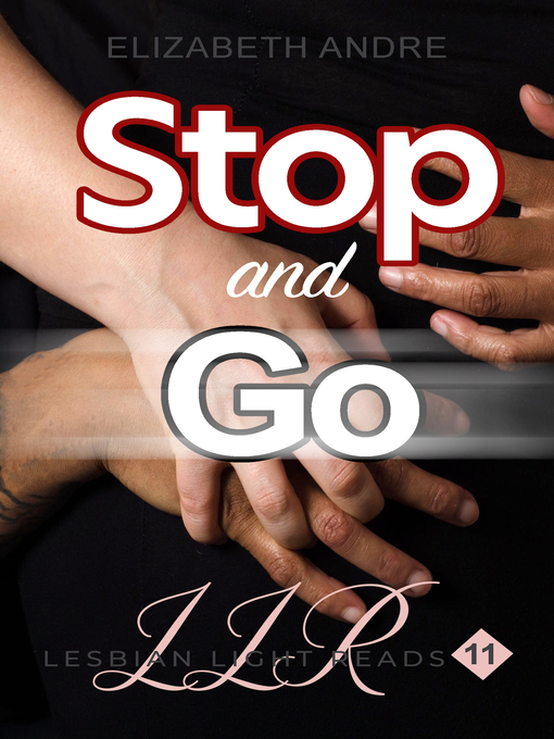 Title details for Stop and Go by Elizabeth Andre - Available